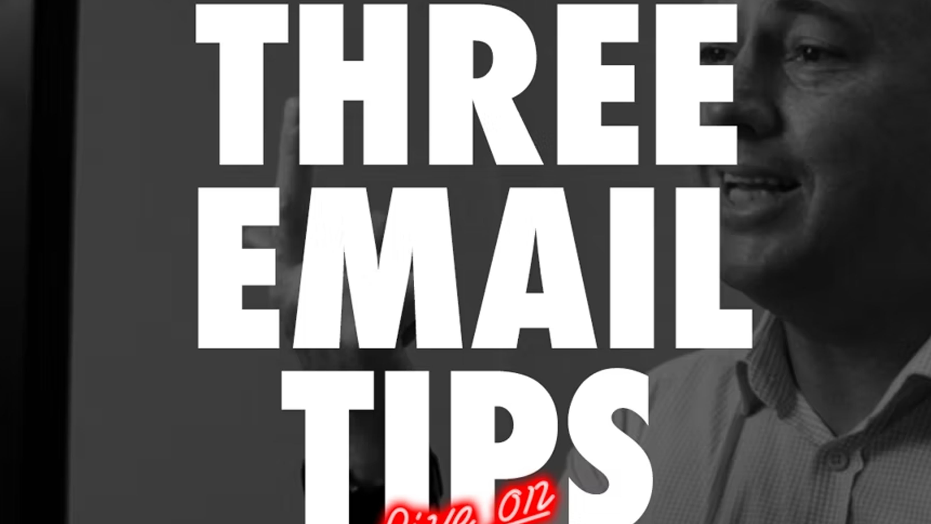 3 Email Tips